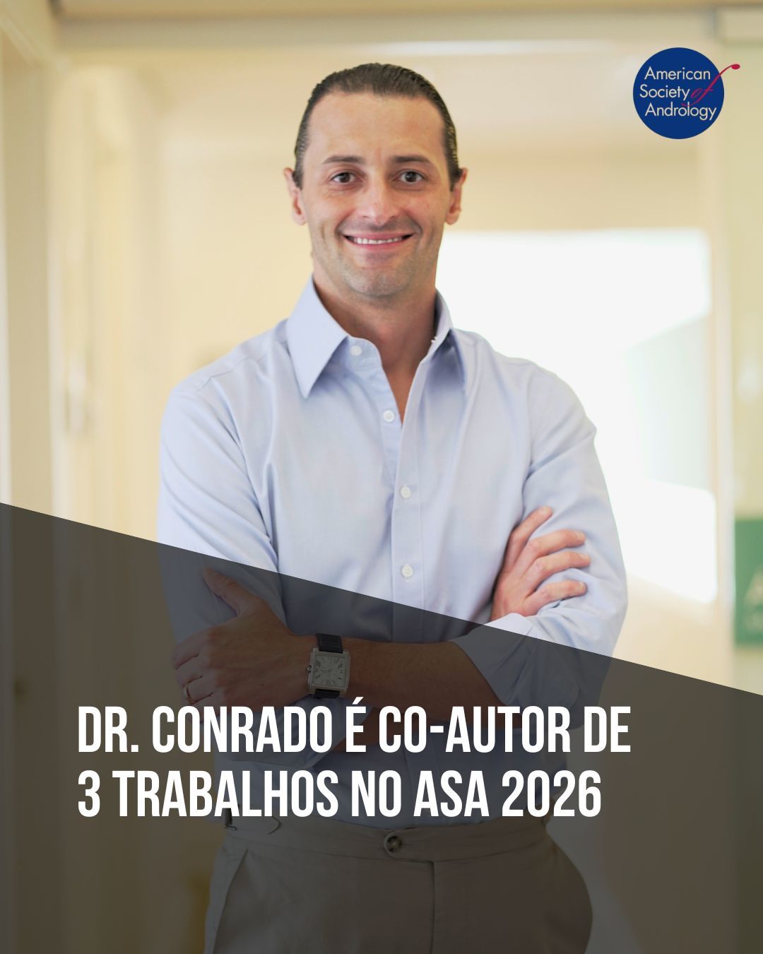 Doutor Conrado participa como co-autor de 3 trabalhos no ASA 2026