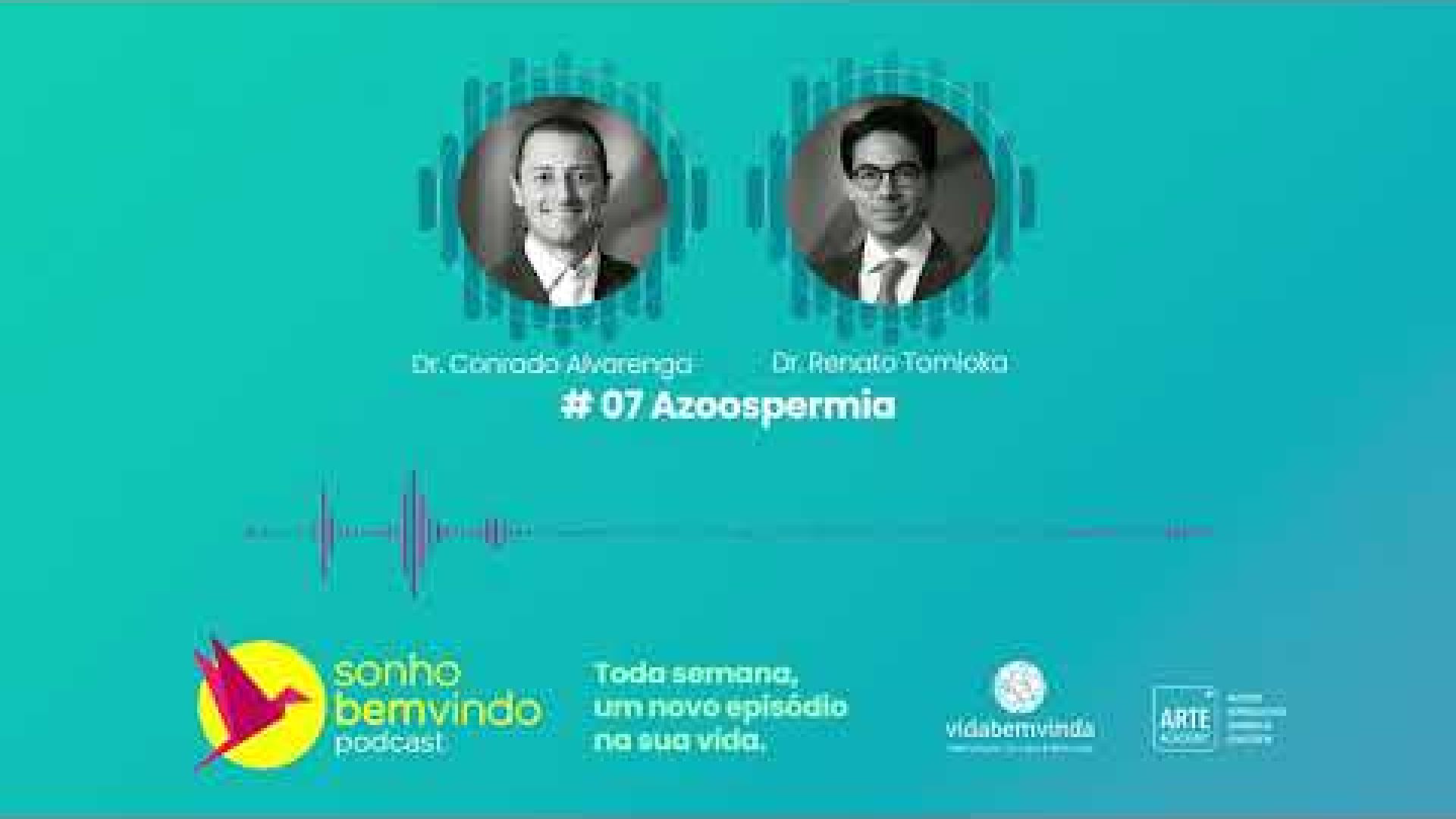 Podcast Sonho BemVindo - Episódio 7: Azoospermia